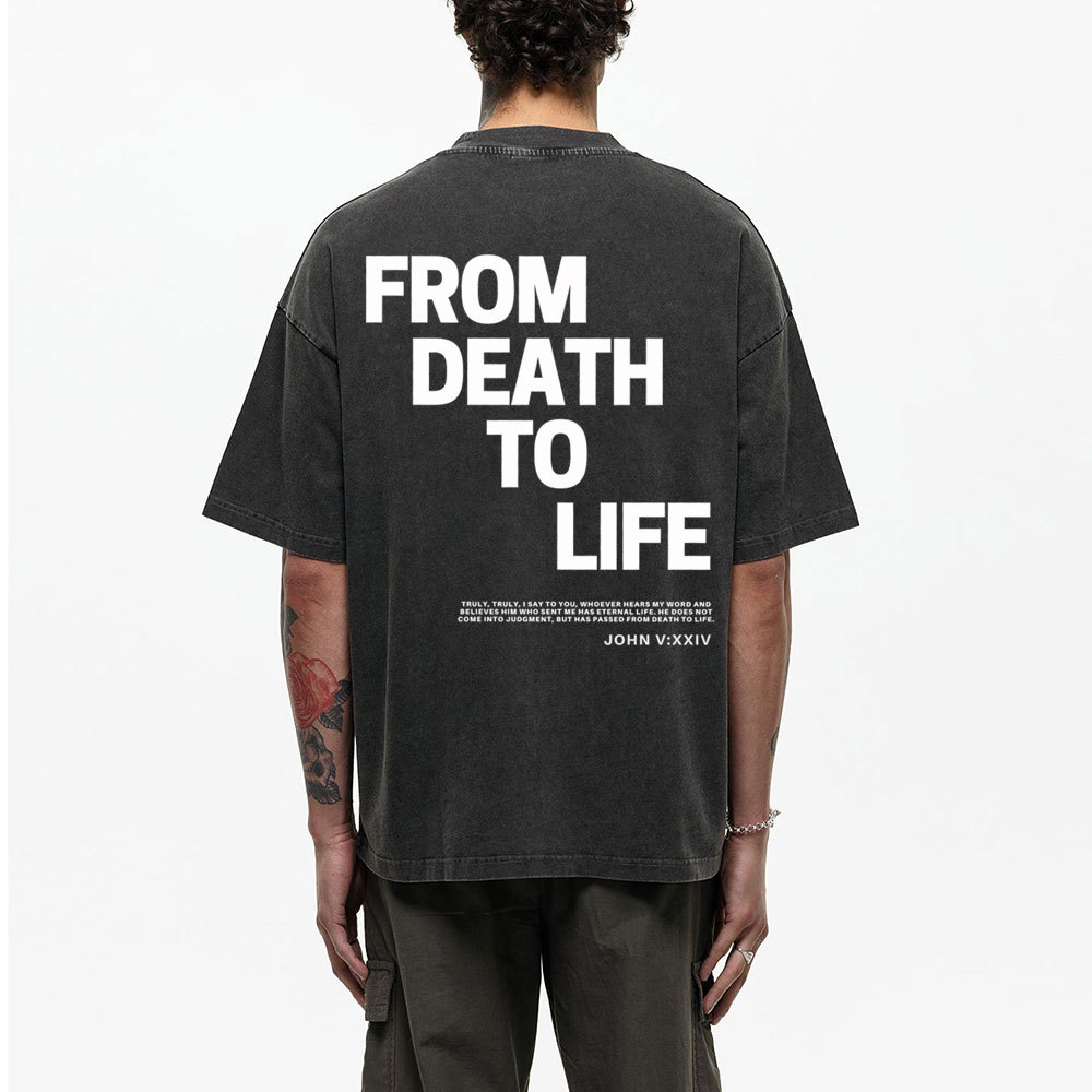 From Death To Life-1 Christian Washed T-Shirt
