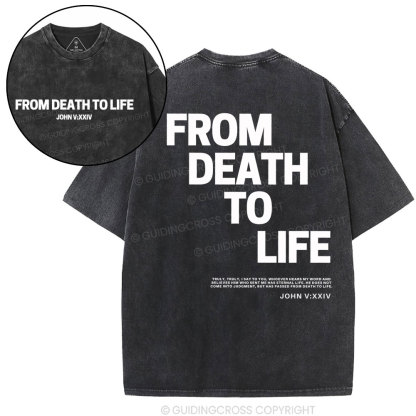 From Death To Life-1 Christian Washed T-Shirt