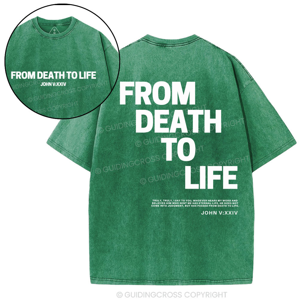 From Death To Life-1 Christian Washed T-Shirt