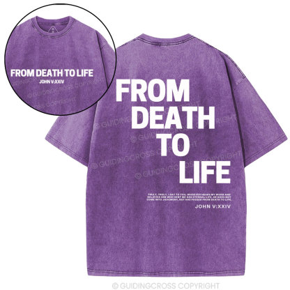 From Death To Life-1 Christian Washed T-Shirt