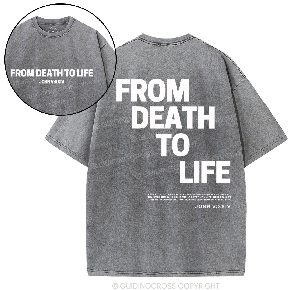 From Death To Life-1 Christian Washed T-Shirt