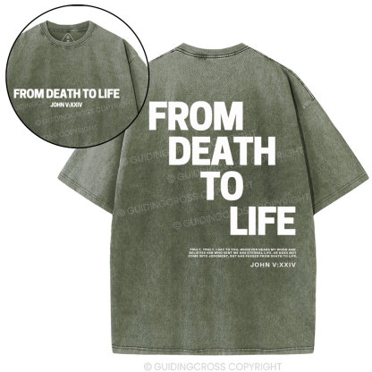 From Death To Life-1 Christian Washed T-Shirt