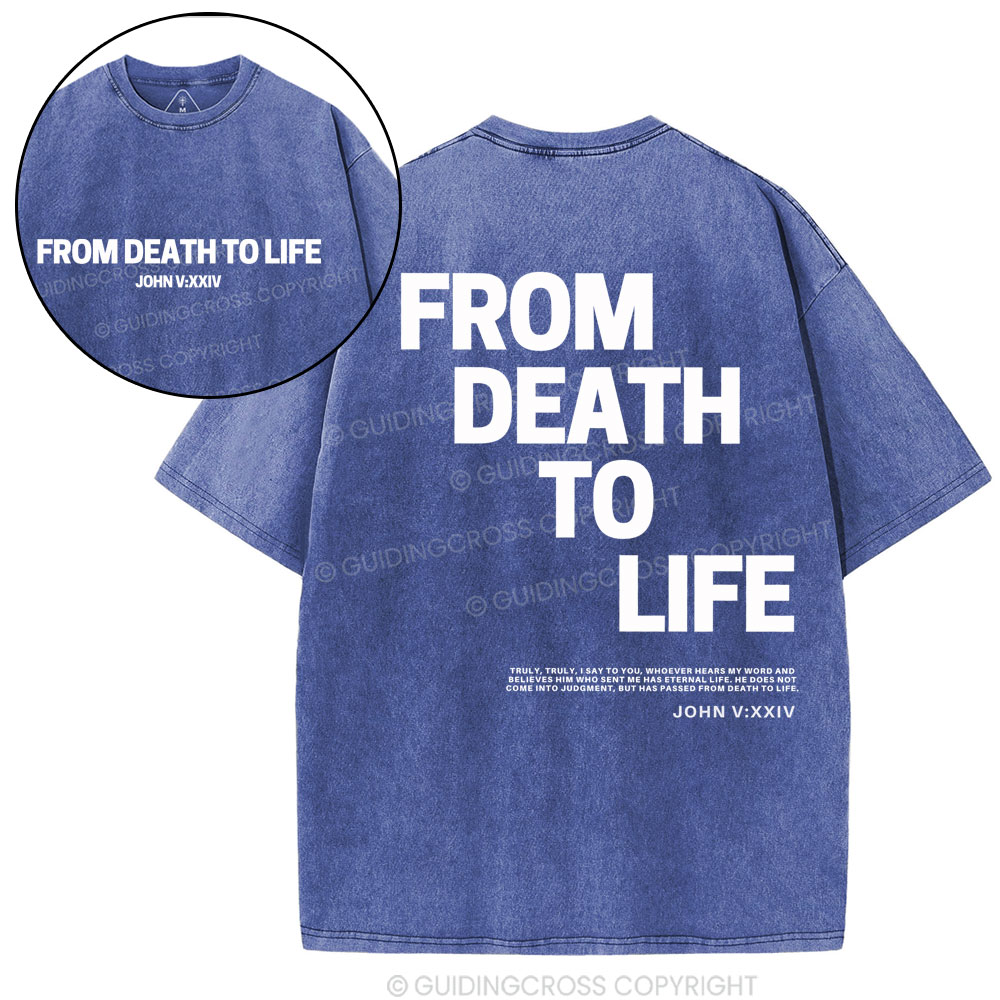 From Death To Life-1 Christian Washed T-Shirt