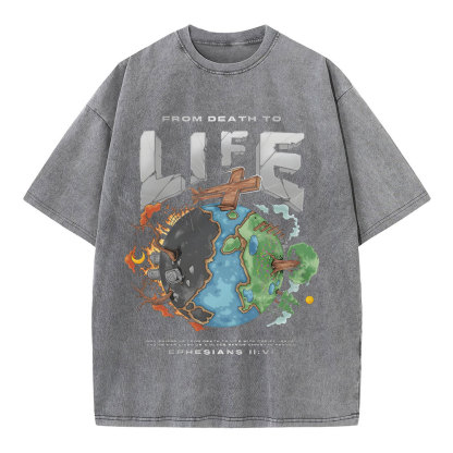 From Death To Life Chirstian Washed T-Shirt
