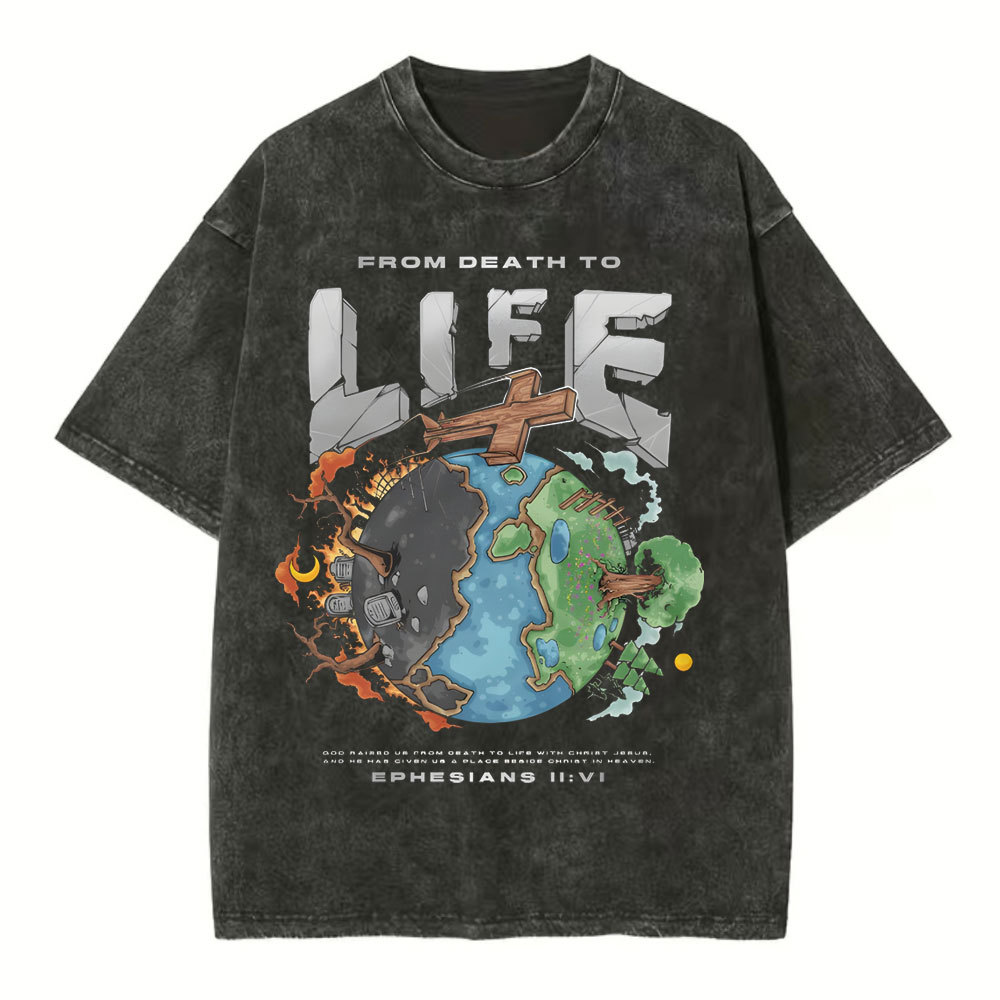 From Death To Life Chirstian Washed T-Shirt