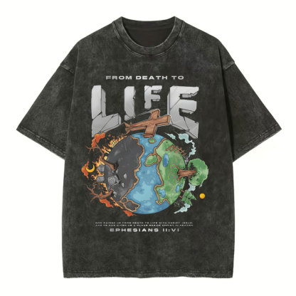 From Death To Life Chirstian Washed T-Shirt