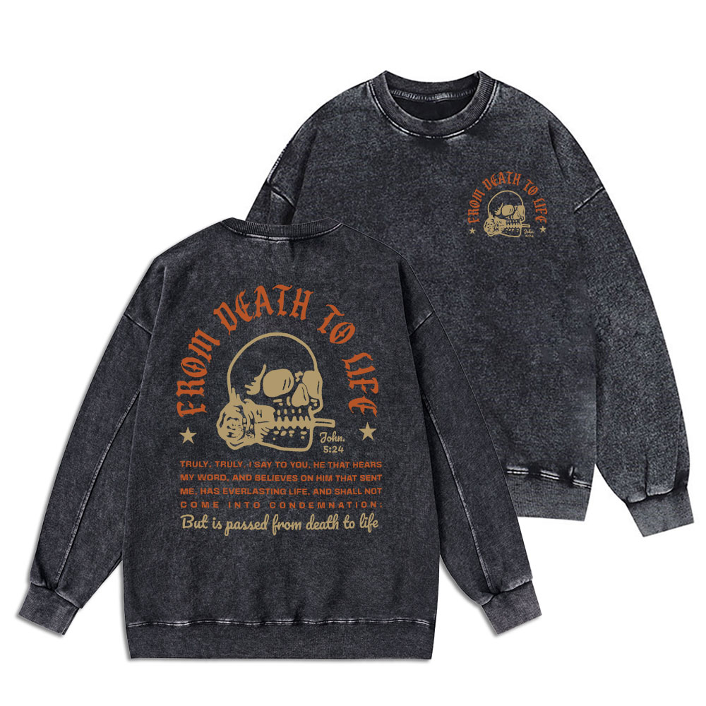 From Death To Life Christian Washed Sweatshirt