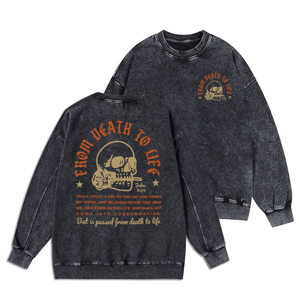 From Death To Life Christian Washed Sweatshirt