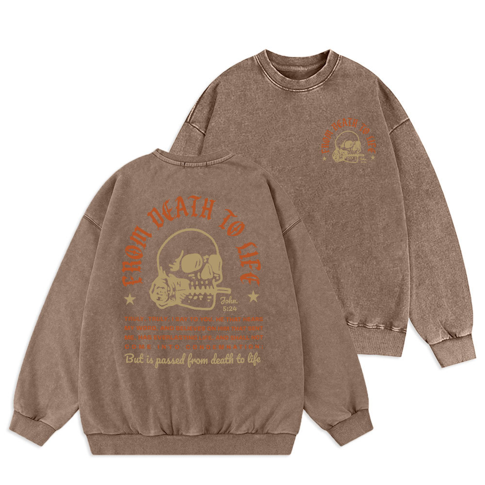 From Death To Life Christian Washed Sweatshirt