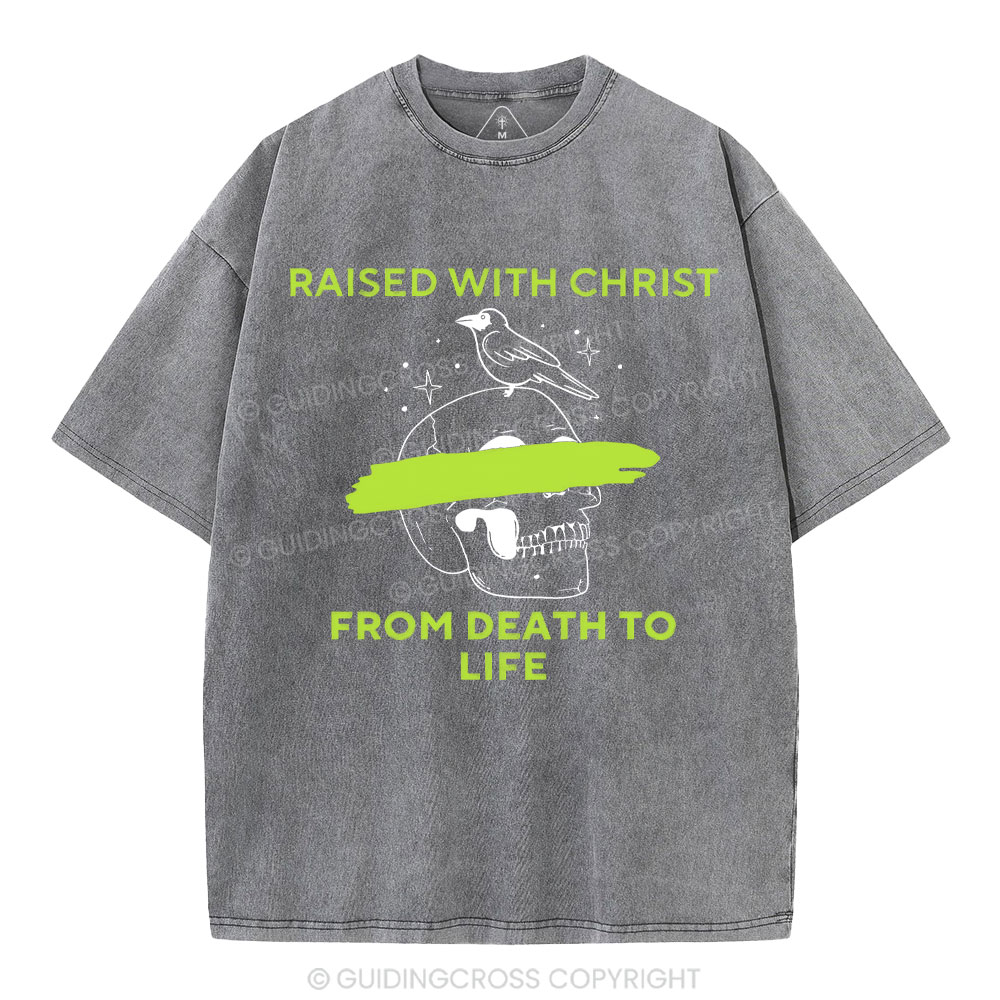 From Death To Life Christian Washed T-Shirt