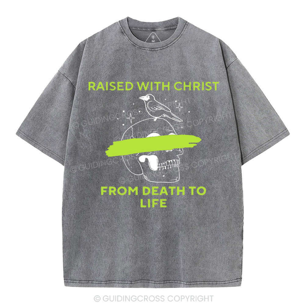 From Death To Life Christian Washed T-Shirt