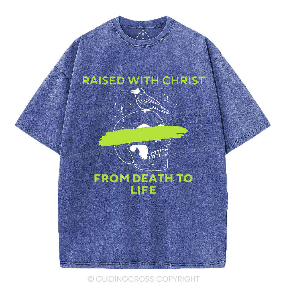 From Death To Life Christian Washed T-Shirt