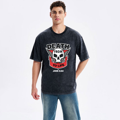 From Death To Life Christian Washed T-Shirt