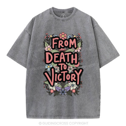 From Death To Victory Christian Washed T-Shirt