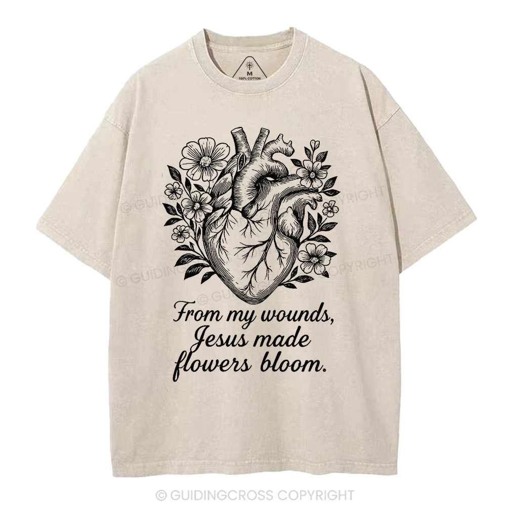 From My Wounds Jesus Made Flowers Bloom Christian Washed T-Shirt