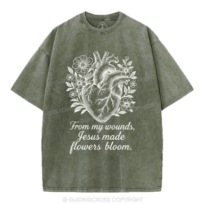 From My Wounds Jesus Made Flowers Bloom Christian Washed T-Shirt