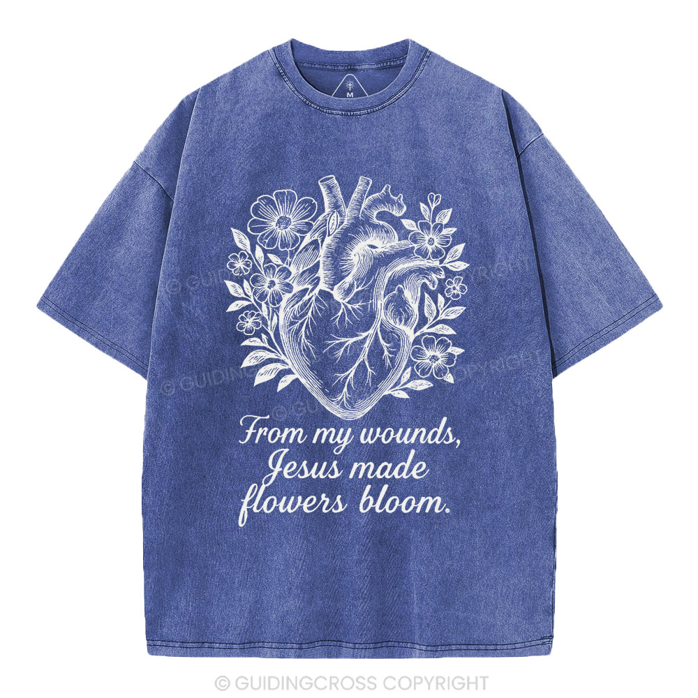 From My Wounds Jesus Made Flowers Bloom Christian Washed T-Shirt