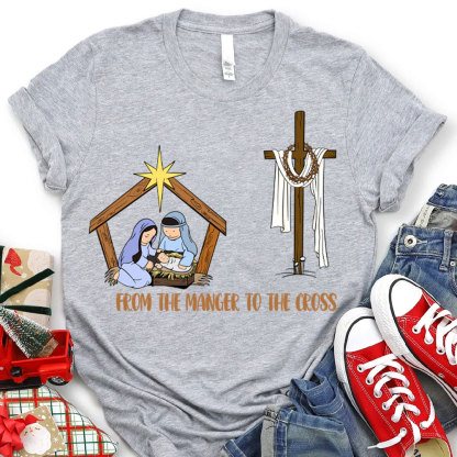 From The Manger To The Cross Christian Christmas T-Shirt