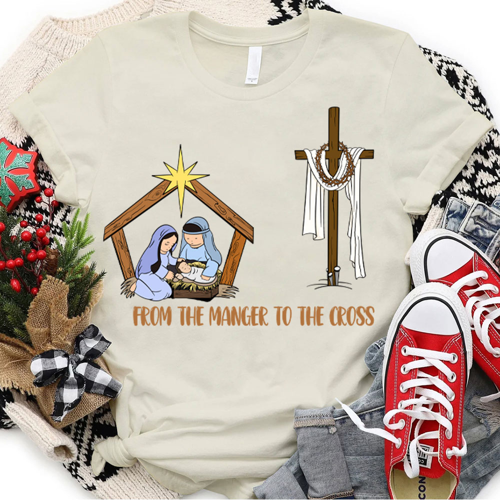 From The Manger To The Cross Christian Christmas T-Shirt