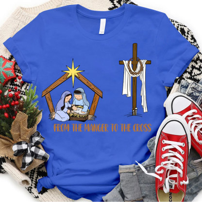 From The Manger To The Cross Christian Christmas T-Shirt