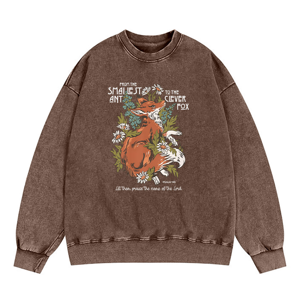 From The Smallest And To The Clever Fox Christian Washed Sweatshirt