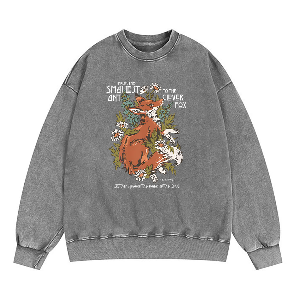 From The Smallest And To The Clever Fox Christian Washed Sweatshirt