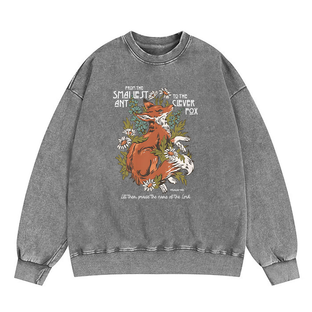 From The Smallest And To The Clever Fox Christian Washed Sweatshirt