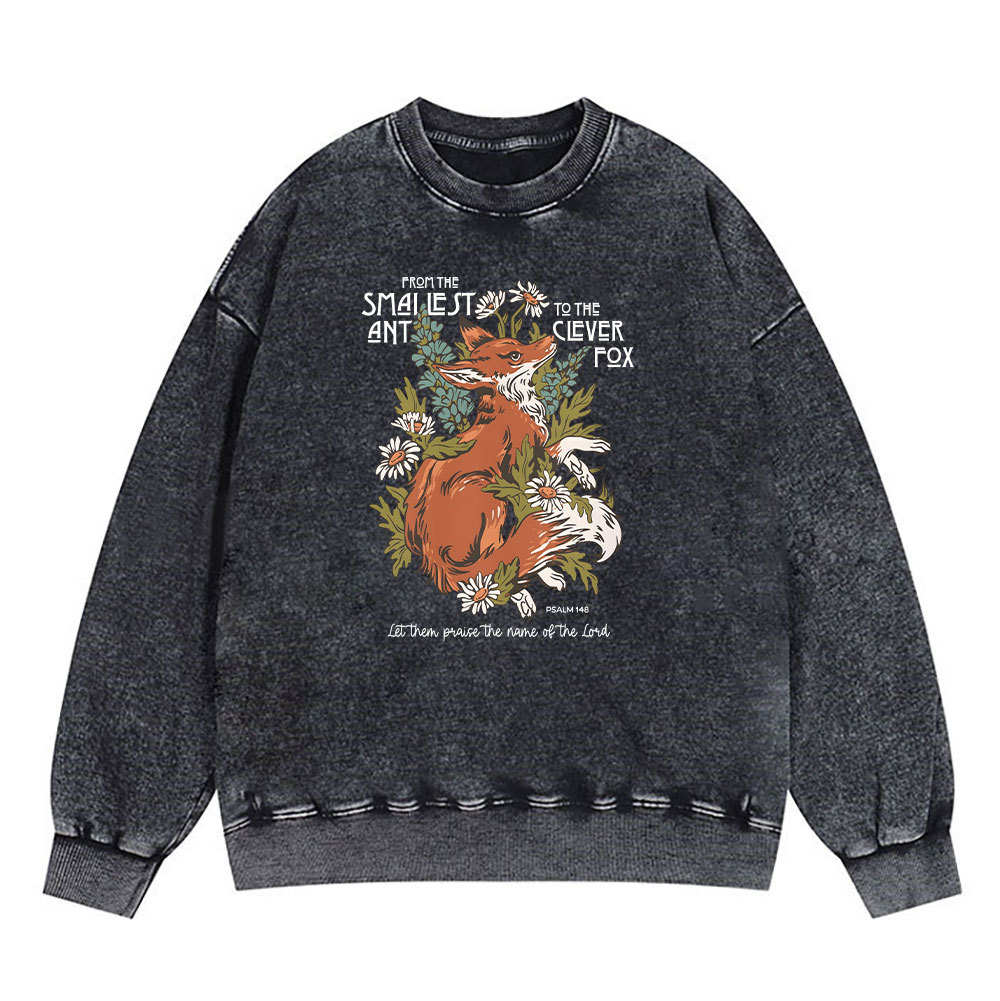 From The Smallest And To The Clever Fox Christian Washed Sweatshirt