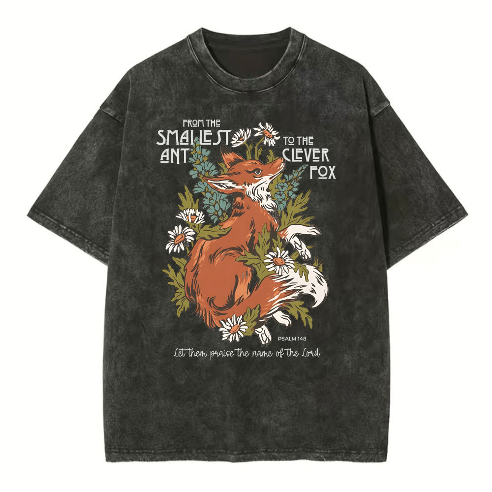 From The Smallest And To The Clever Fox Christian Washed T-Shirt