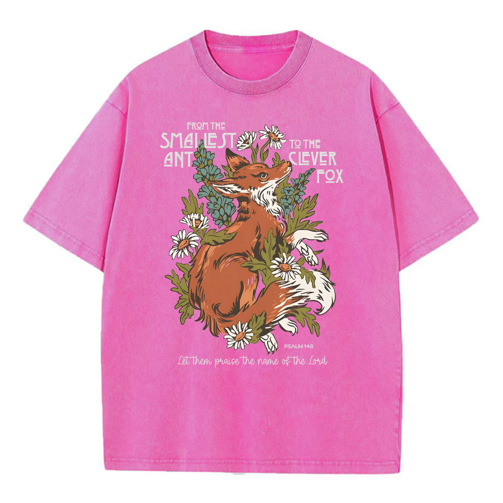 From The Smallest And To The Clever Fox Christian Washed T-Shirt