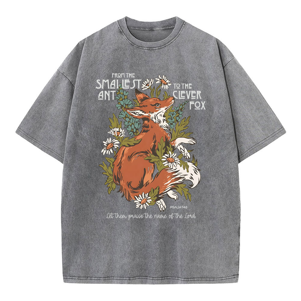 From The Smallest And To The Clever Fox Christian Washed T-Shirt