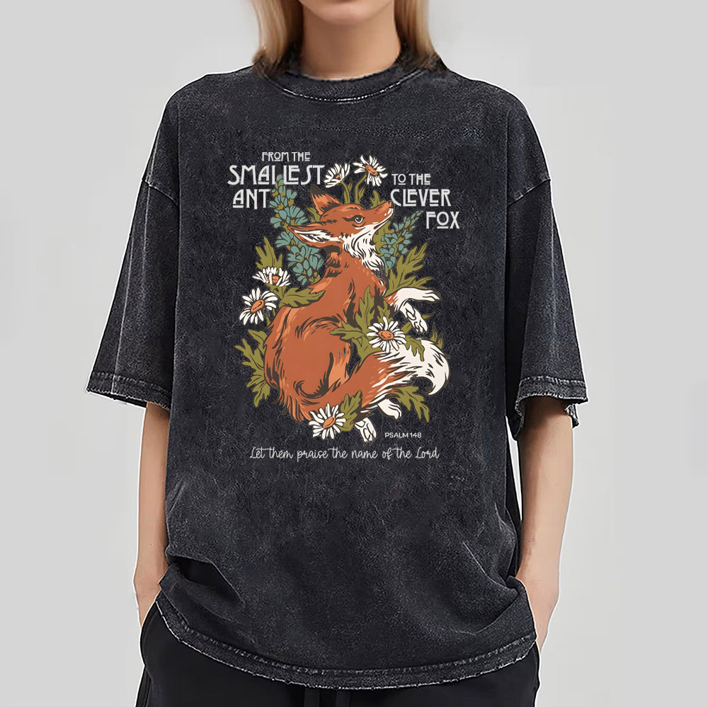 From The Smallest And To The Clever Fox Christian Washed T-Shirt