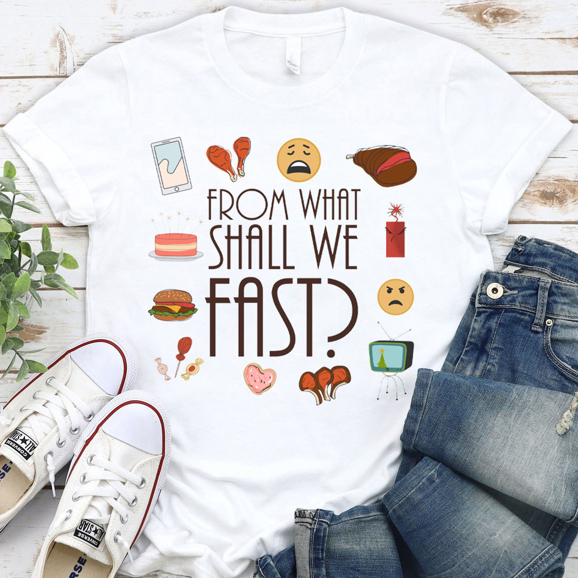 From What Shall We Fast Christian T-Shirt