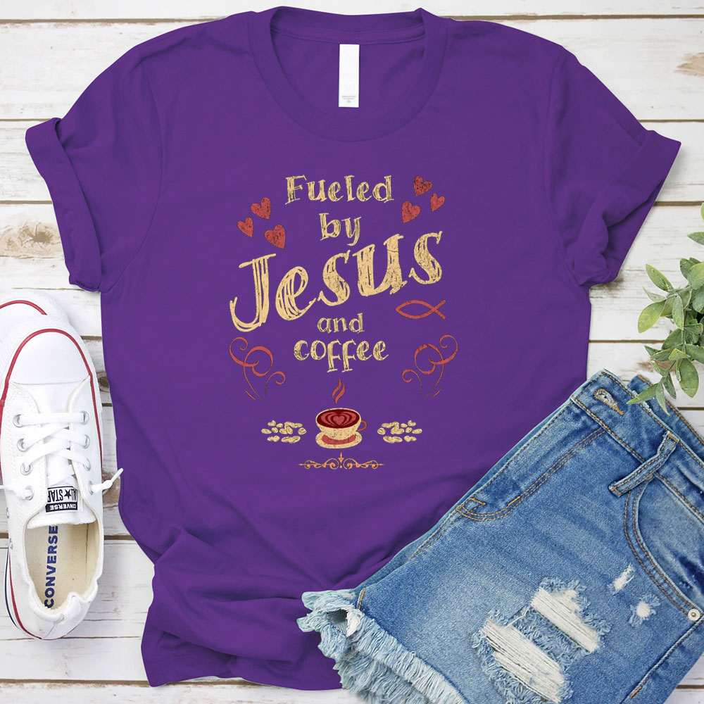 Fueled By Jesus And Coffee Christian T-Shirt