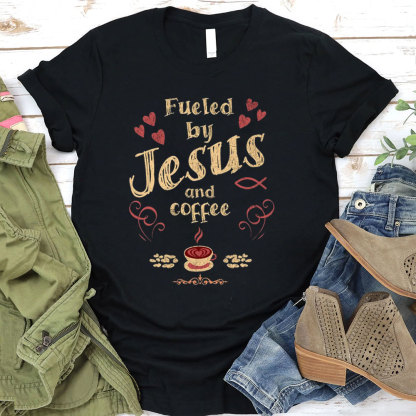 Fueled By Jesus And Coffee Christian T-Shirt
