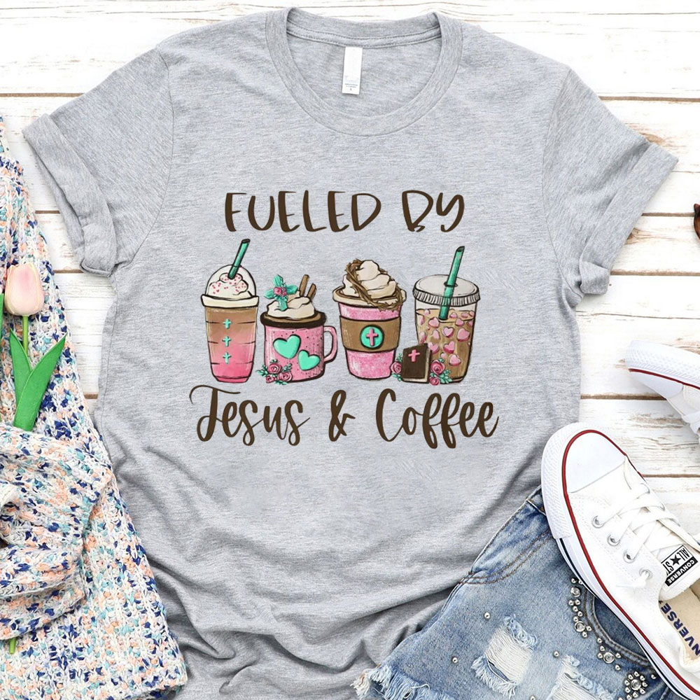 Fueled By Jesus And Coffee Christian T-Shirt