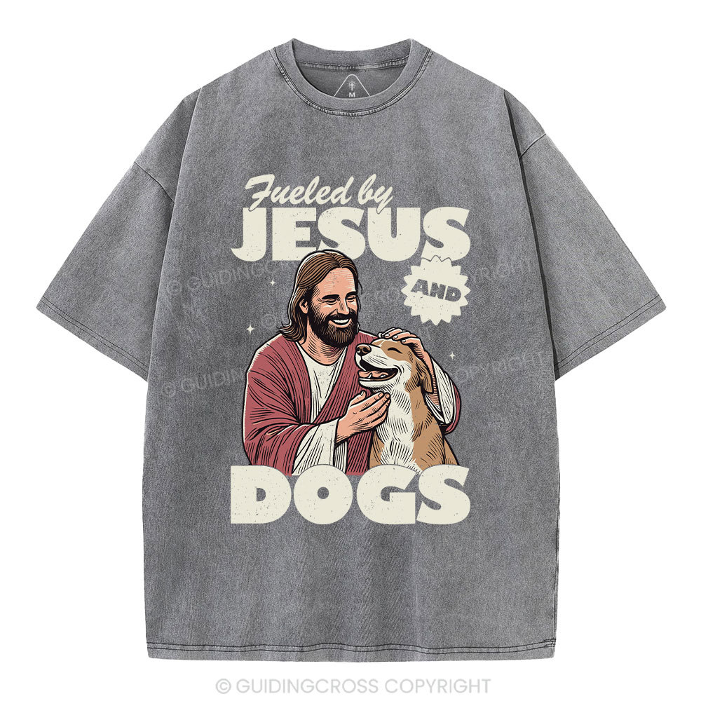 Fueled By Jesus And Dogs Christian Washed T-Shirt 
