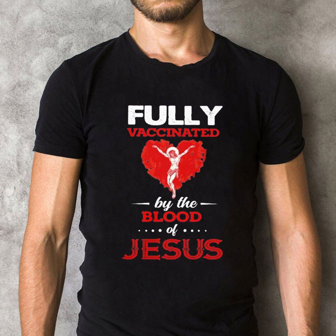Fully Vaccinated By The Blood Of Jesus Christian T-Shirt