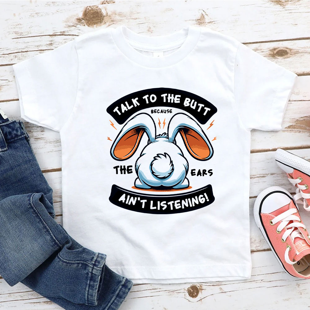Funny Talk To The Butt Kid T-Shirt
