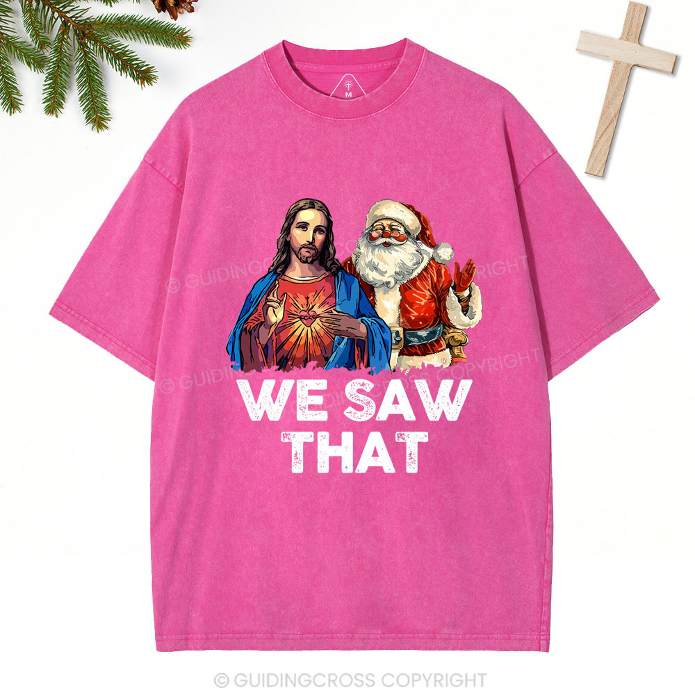 Funny We Saw That Chrisrtian Christmas Washed T-Shirt