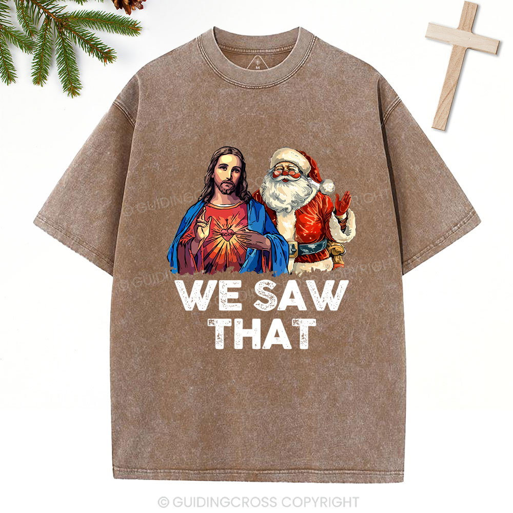 Funny We Saw That Chrisrtian Christmas Washed T-Shirt