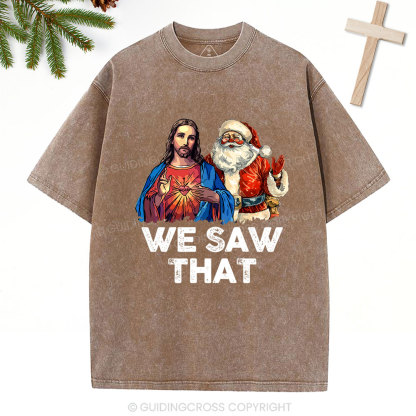 Funny We Saw That Chrisrtian Christmas Washed T-Shirt