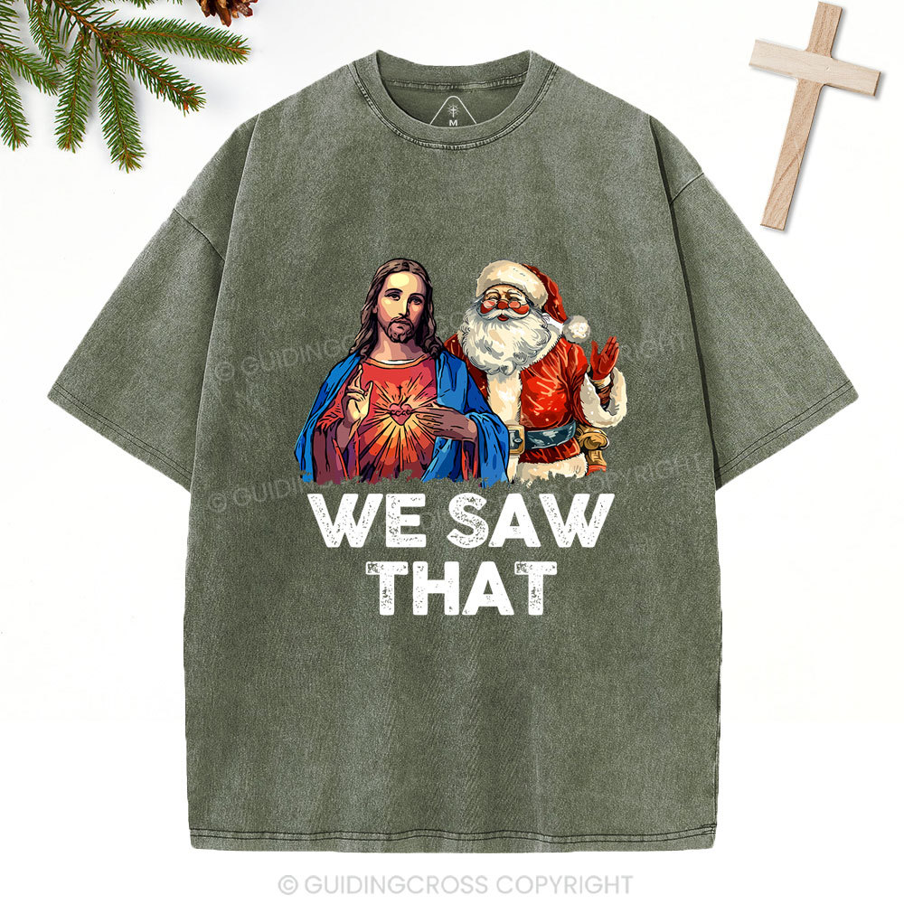 Funny We Saw That Chrisrtian Christmas Washed T-Shirt