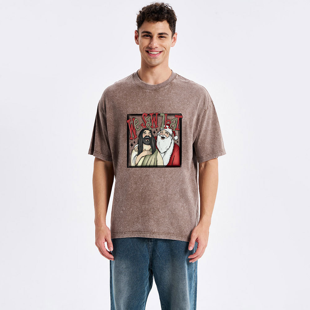 Funny We Saw That Christian Christmas Washed T-Shirt