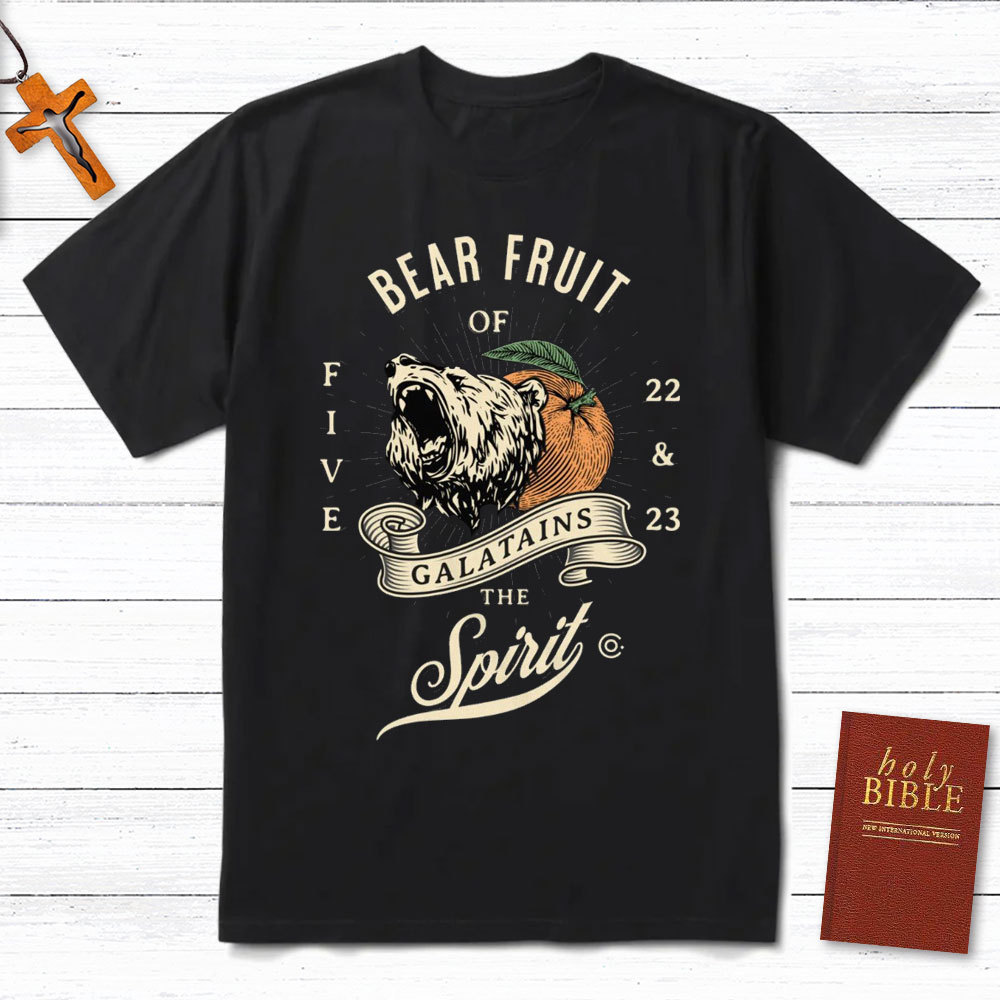 Bear Fruit Christian T-Shirt