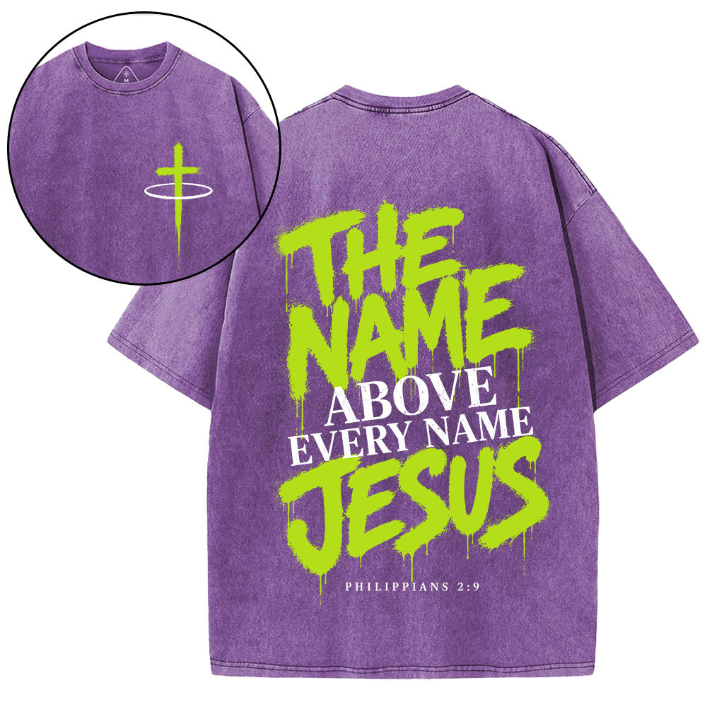The Name Above Every Name Jesus Christian Washed T-Shirt