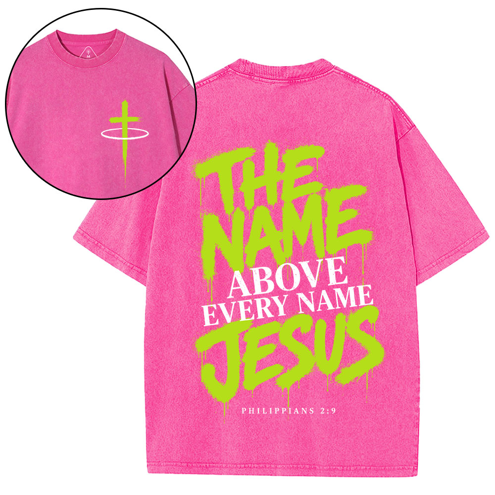 The Name Above Every Name Jesus Christian Washed T-Shirt