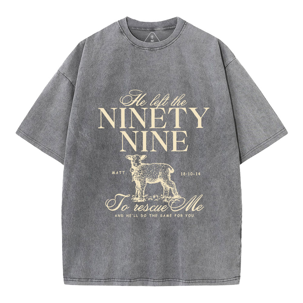 He Left The 99 To Rescues Me Christian Washed T-Shirt