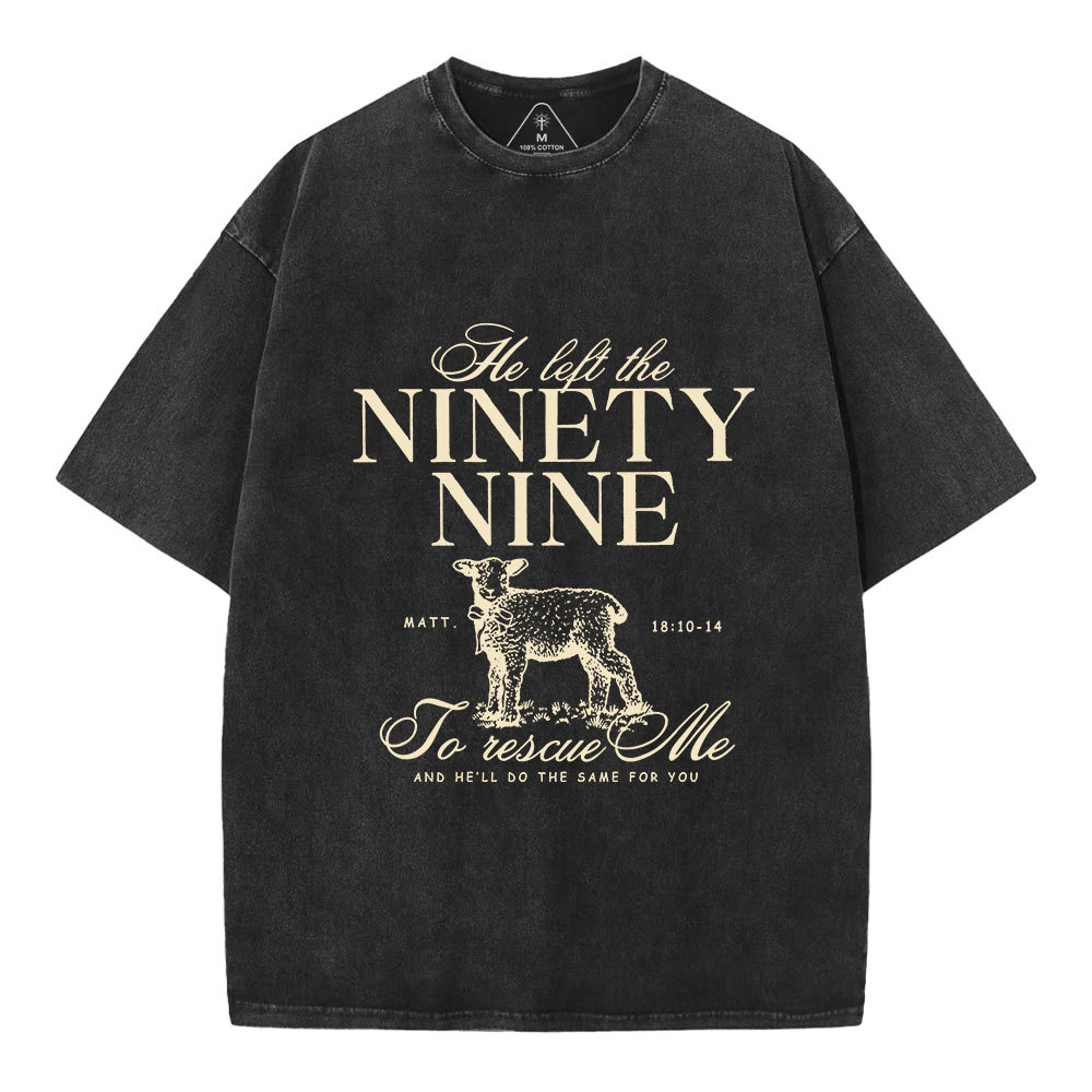He Left The 99 To Rescues Me Christian Washed T-Shirt Sale - GuidingCross