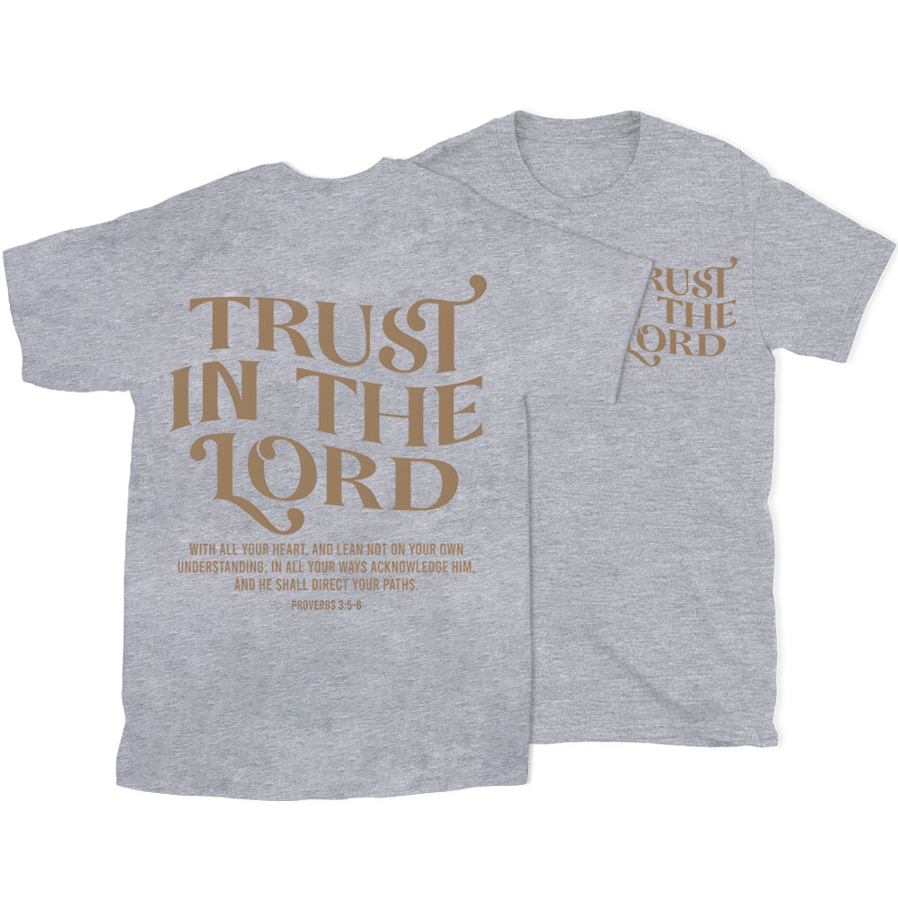 Trust In The Lord Christian T-Shirt